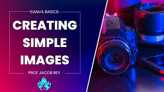 Canva: Creating Simple Images for PowerPoint and Videos