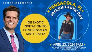 Joe Exotic Invitation to Congressman Matt Gaetz