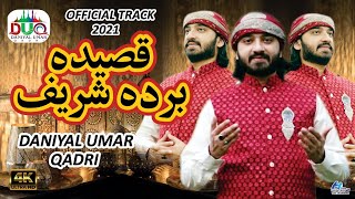 Qaseeda Burda Shareef Muhammad Daniyal Umar Qadri 2021 Ramadan new