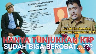 Berobat Pakai KTP saja..."