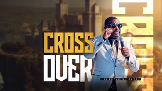 SUNDAY (AFTERNOON) SERVICE: CROSS OVER