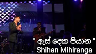 " ඇස් දෙක පියාන " || Shihan Mihiranga || Live with Hot Chocolate