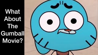 What About The Gumball Movie? (GUMBALL MOVIE UPDATE)