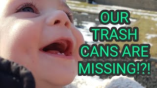 Our trash cans are missing!?! [daily vlog]