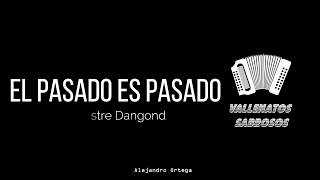 El pasado es pasado - Silvestre Dangond | Vídeo Lyric (Letra)