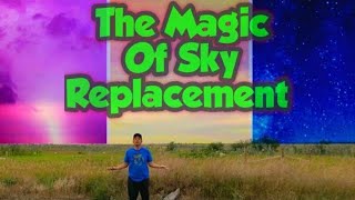 Cinematic Sky Replacement Visual Effects