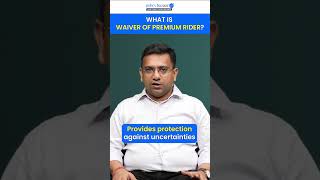 Waiver of Premium Rider Explained: Secure Your Term Insurance Premiums!