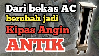 KIPAS ANGIN ANTIK - Dari bekas AC