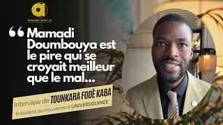 Guinée : Tounkara Fodé Kaba "Mamadi Doumbouya est le pire qui se croyait meilleur que le mal."