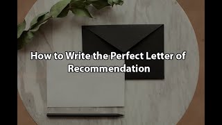 How to Write the Perfect Letter of Recommendation