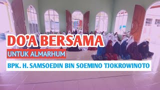 Do'a bersama Santriwati untuk Alm. Bpk H. Samsoedin Bin Soemino Tjokrowinoto