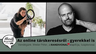 Mesélj, Anyukám! Az online társkeresésről - anyaként is