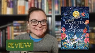 Review || Daughter of the Moon Goddess by Sue Lynn Tan