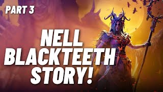 Nell Blackteeth Story FEATURING @PapaTez  Part 3 - RAID Shadow Legends