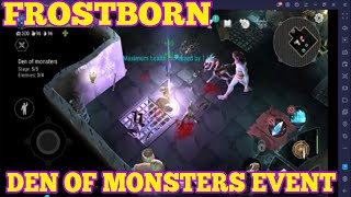 CLEARED 5 WAVES - DEN OF MONSTERS EVENT - FROSTBORN GAMEPLAY