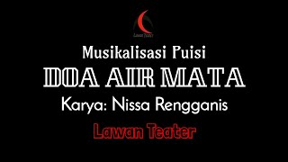 MUSIKALISASI PUISI | Doa Air Mata | Nissa Rengganis | Lawan Teater