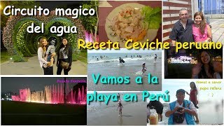 CEVICHE PERUANO RECETA FACIL! 🇵🇪 | VISITAMOS CON MI FAMILIA EL CIRCUITO MAGICO DEL AGUA | VLOG.