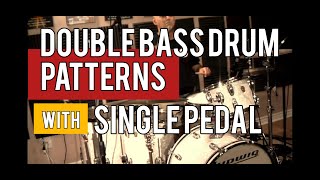 Double Bass Drum Patterns With Single Pedal