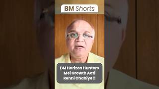 BM Horizon Hunters Mei Growth Aati Rehni Chahiye!!