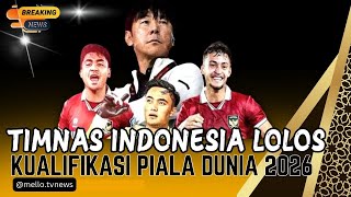 TIMNAS INDONESIA LOLOS KE BABAK KE-3 KUALIFIKASI PIALA DUNIA 2026