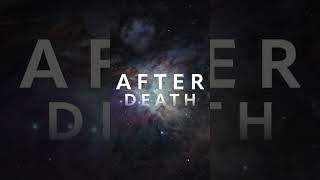 After Death | One Year Anniversary