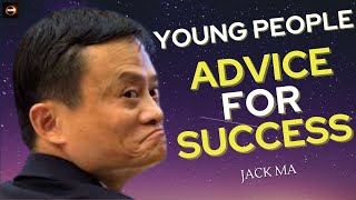 Jack Ma’s Life Changing Advice For Young People