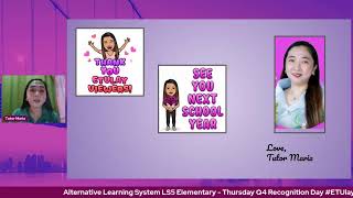 Alternative Learning System LS5 Elementary  - Thursday Q4 Recognition Day #ETUlayLevelUp