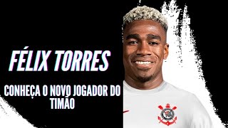 Conheça Félix Torres, novo zagueiro do Corinthians!