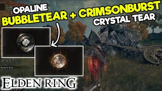 How to get the OPALINE BUBBLETEAR + CRIMSONBURST CRYSTAL TEAR in Elden Ring - Erdtree Avatar = Fast