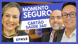 CARTÃO SAÚDE 360 | MOMENTO SEGURO #13   Leandro Prates + Viconseg