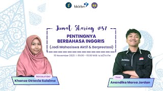 Jumat Sharing#57: 'Jadi Mahasiswa Aktif berprestasi' (Pentingnya Berbahasa Inggris)