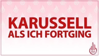 KARUSSELL - ALS ICH FORTGING (KARAOKE/LYRICS)