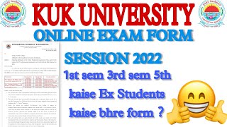 KUK UNIVERSITY EXAM UPDATE 2022 Kuk Exam Form Regular Student Kaise Fill kare Online 1st sem wale?