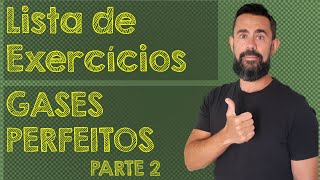 Lista de Exercícios - Gases Perfeitos (Parte 2)