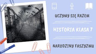 Historia klasa 7. Narodziny faszyzmu. Uczymy się razem