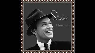 Have your self a Merry little Christmas - Frank Sinatra