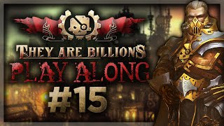 Play Along: They Are Billions! Episode 15!