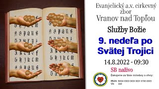 Služby Božie VT 14.8.2022 - 9. nedeľa po Svätej Trojici