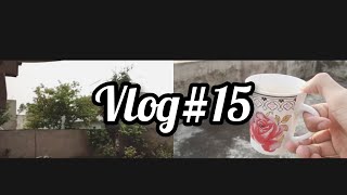 Mosam ak dam howa khrb🥶🥶|Vlog#15