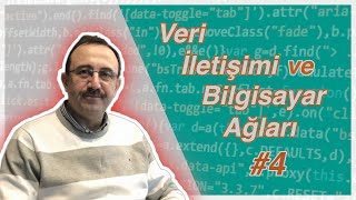 Veri İletişimi ve Bilgisayar Ağları (4. Ders)