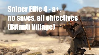 Sniper Elite 4 - authentic plus, no saves, all objectives (Bitanti Village)