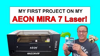 My First Project on my AEON MIRA 7 LASER!  #AEONVIP @AeonLaserUSA