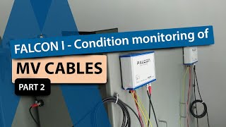 Condition monitoring of medium voltage cables with FALCON unit - PART 2/2