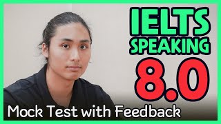 IELTS Speaking Band 8.0 Mock Test with Feedback