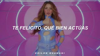 Shakira, Rauw Alejandro - Te Felicito (Letra) Te felicito qué bien actúas