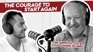 The Courage to Start Again - Catching up with CUB #44 with Tim Griffith