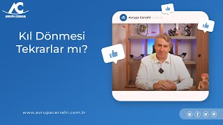 Kıl Dönmesi Tekrarlar mı?