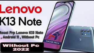 Lenovo K13 Google Account Remove Latest Virsion New Ways  Without Pc  Lenovo K13 Note Frp Bypass