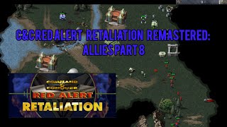 Walkthrough of C&C Red Alert Retaliation Remastered: Allies [Part 8] HARD