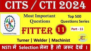 CITS Fitter Most Important Question 2024 || Class -11 || CITS/CTI fitter Question Paper  @Abhi_A2Z